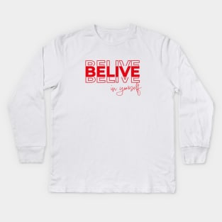 Belive Kids Long Sleeve T-Shirt